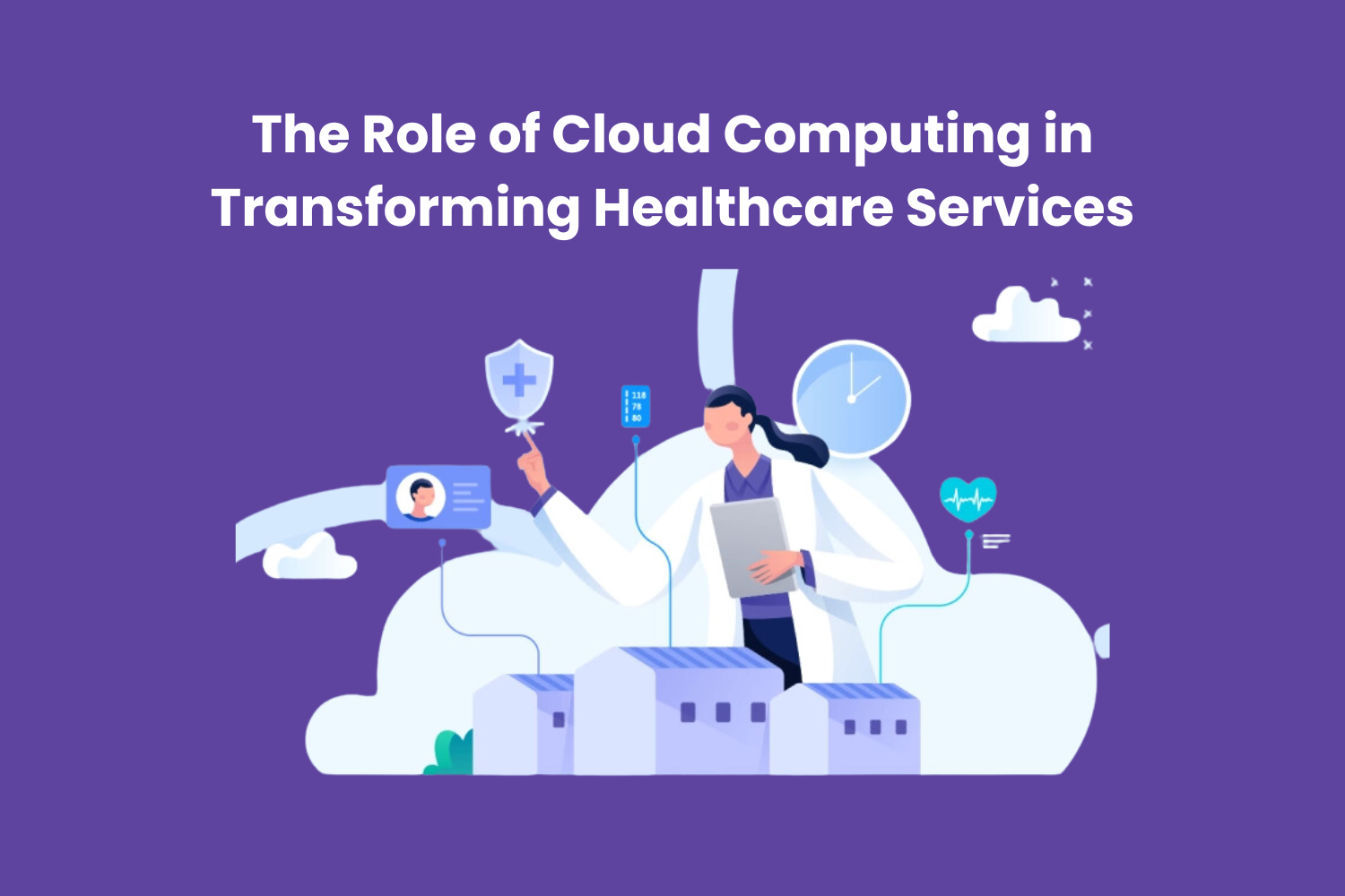 The Role of Cloud Computing in Transforming Healthcare Services