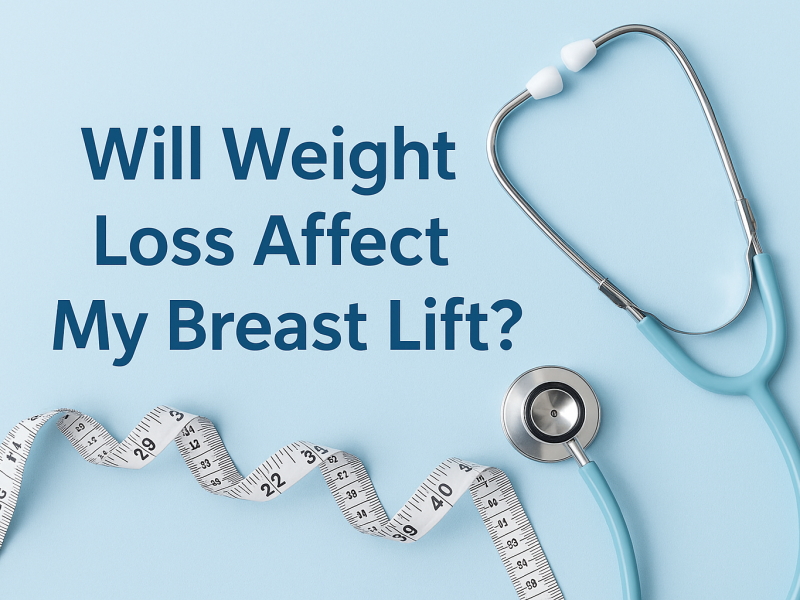 Will Weight Loss Affect My Breast Lift?